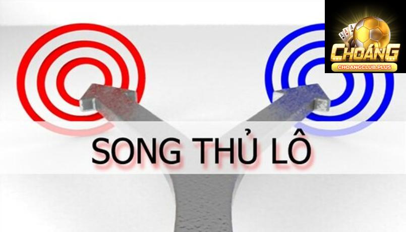 Song thủ lô là gì?