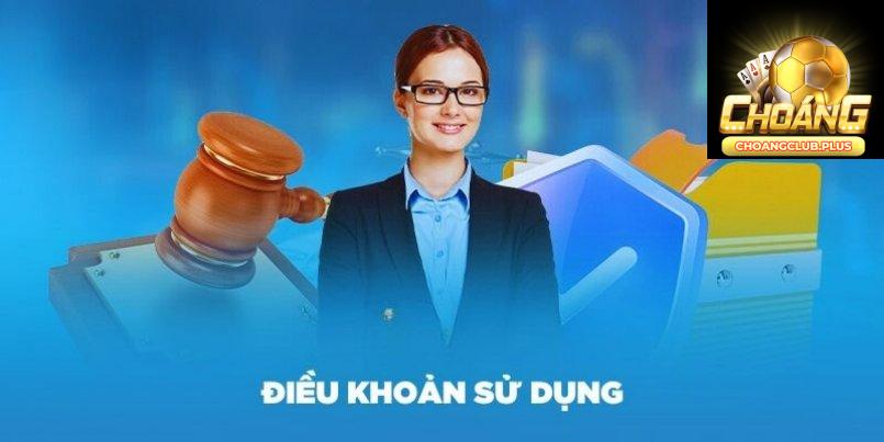 Điều khoản sử dụng ChoangClub là gì?