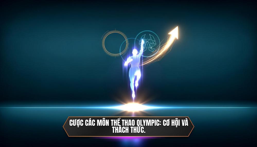 Cược các môn thể thao Olympic_ Cơ hội và thách thức.